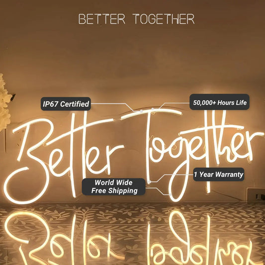 Better Together Neon Sign LED Sign Club