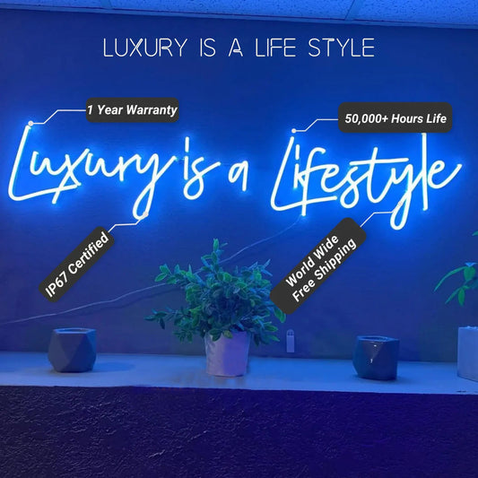 Luxury Is A Lifestyle Neon Sign LED Sign Club